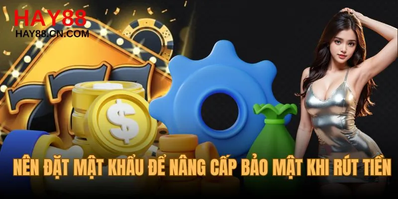 Nên đặt password để tăng bảo mật cho lệnh rút