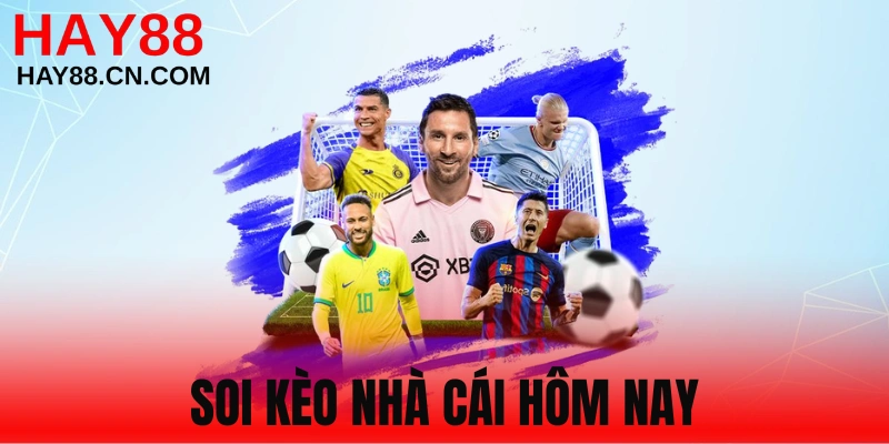 Soi Kèo Nhà Cái Hôm Nay Chuẩn Xác, Kiếm Lời Mỗi Ngày